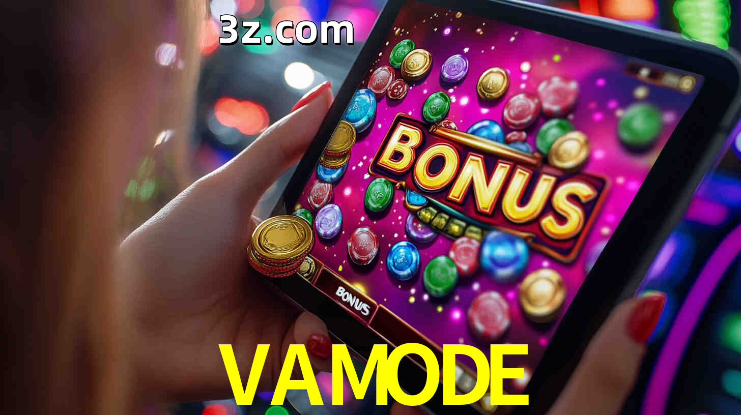 Bônus incríveis na plataforma VAMODE